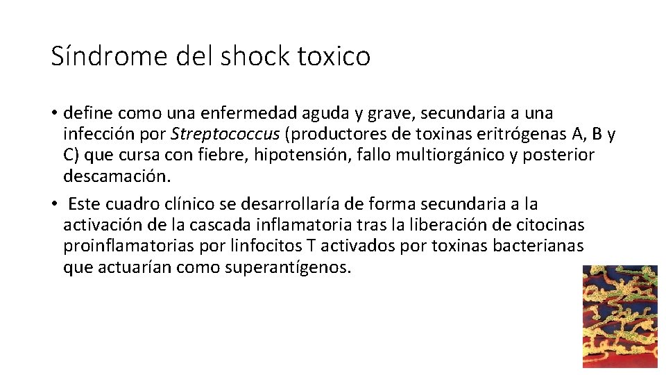 Síndrome del shock toxico • define como una enfermedad aguda y grave, secundaria a