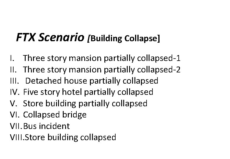 FTX Scenario [Building Collapse] I. Three story mansion partially collapsed-1 II. Three story mansion