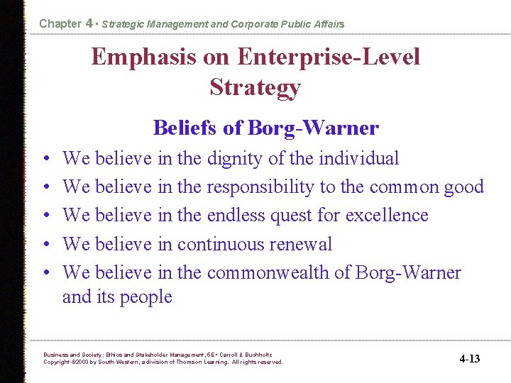 Chapter 4 • Strategic Management and Corporate Public Affairs Emphasis on Enterprise-Level Strategy Beliefs