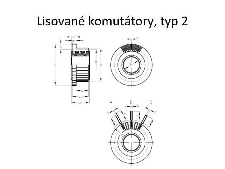 Lisované komutátory, typ 2 