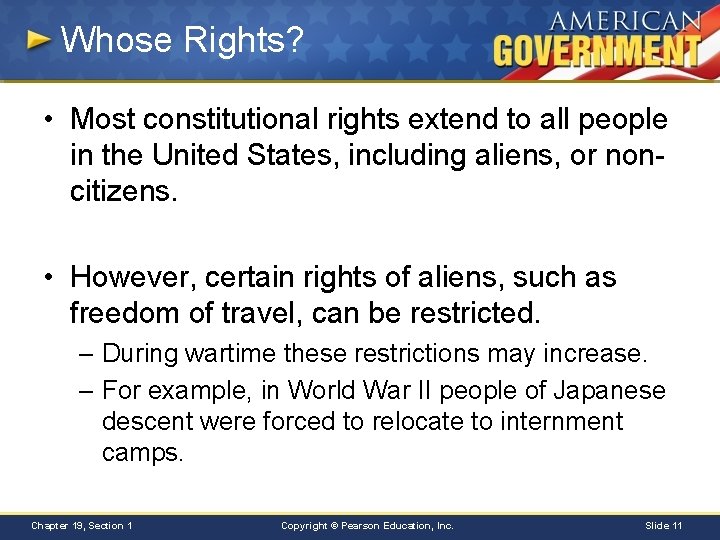 Whose Rights? • Most constitutional rights extend to all people in the United States,
