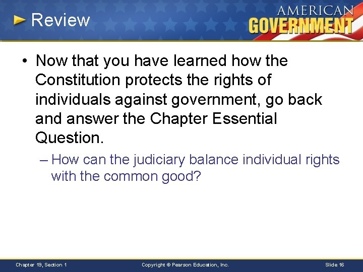 Review • Now that you have learned how the Constitution protects the rights of