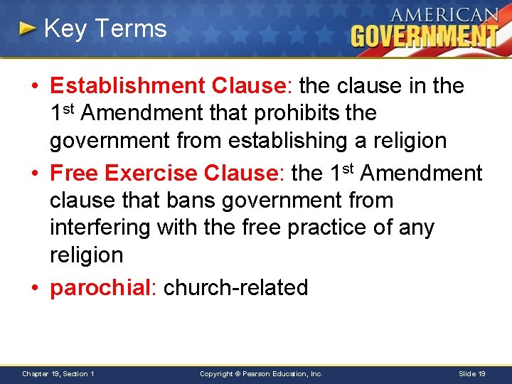 Key Terms • Establishment Clause: the clause in the 1 st Amendment that prohibits