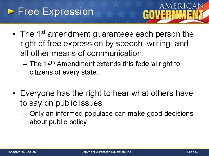 Free Expression • The 1 st amendment guarantees each person the right of free