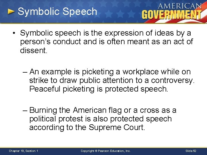Symbolic Speech • Symbolic speech is the expression of ideas by a person’s conduct