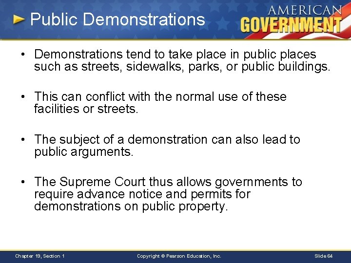 Public Demonstrations • Demonstrations tend to take place in public places such as streets,