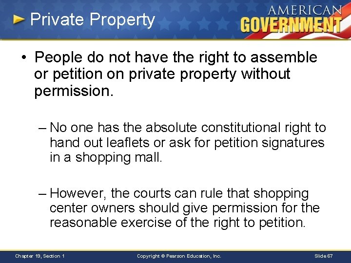 Private Property • People do not have the right to assemble or petition on