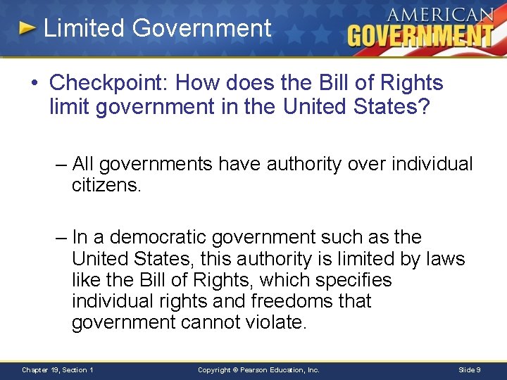 Limited Government • Checkpoint: How does the Bill of Rights limit government in the