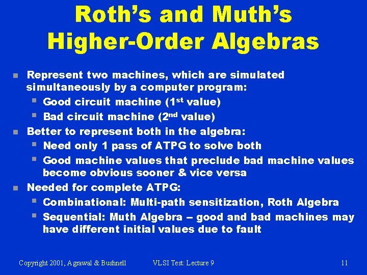 Roth’s and Muth’s Higher-Order Algebras n n n Represent two machines, which are simulated Roth’s and Muth’s Higher-Order Algebras n n n Represent two machines, which are simulated