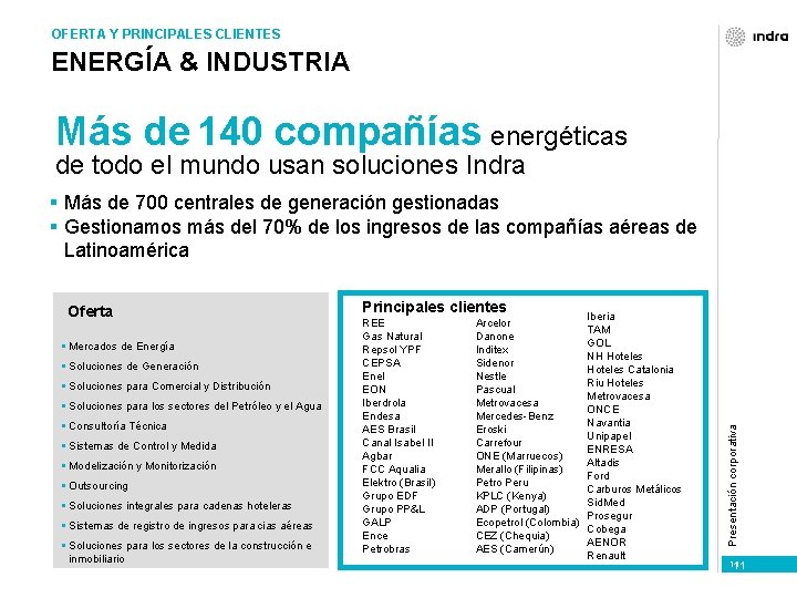 OFERTA Y PRINCIPALES CLIENTES ENERGÍA & INDUSTRIA Más de 140 compañías energéticas de todo