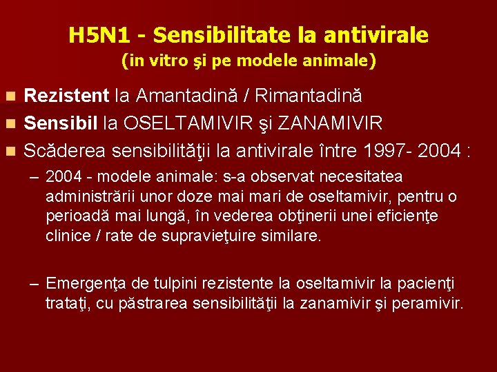 H 5 N 1 - Sensibilitate la antivirale (in vitro şi pe modele animale)