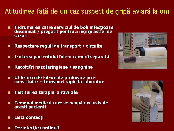 Atitudinea faţă de un caz suspect de gripă aviară la om n Îndrumarea către