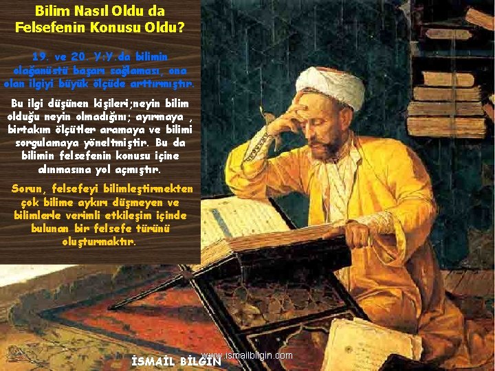 Bilim Nasıl Oldu da Felsefenin Konusu Oldu? 19. ve 20. Y: Y. da bilimin