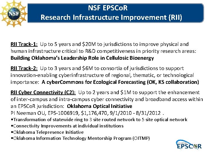 NSF EPSCo. R Research Infrastructure Improvement (RII) RII Track-1: Up to 5 years and