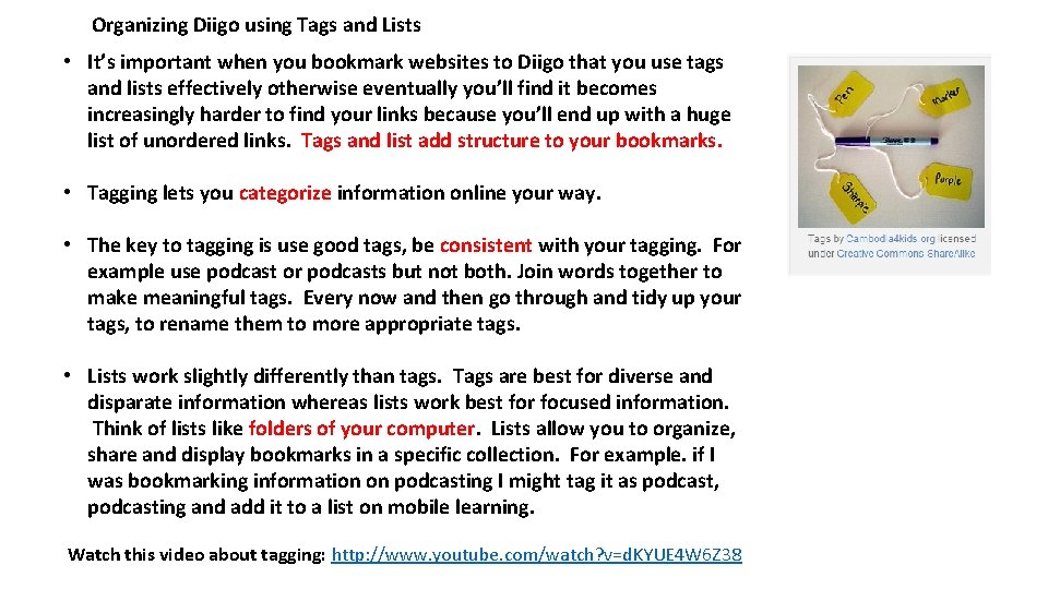 Organizing Diigo using Tags and Lists • It’s important when you bookmark websites to