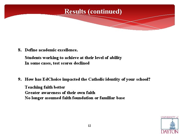 Results (continued) 8. Define academic excellence. Students working to achieve at their level of