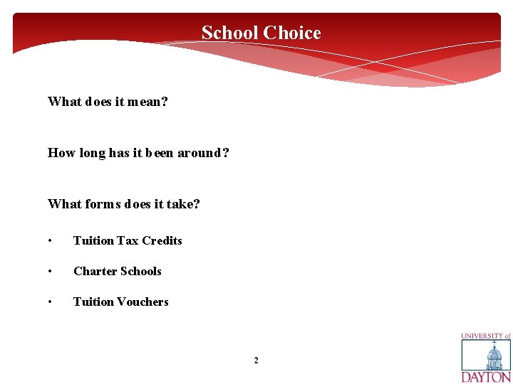 School Choice What does it mean? How long has it been around? What forms