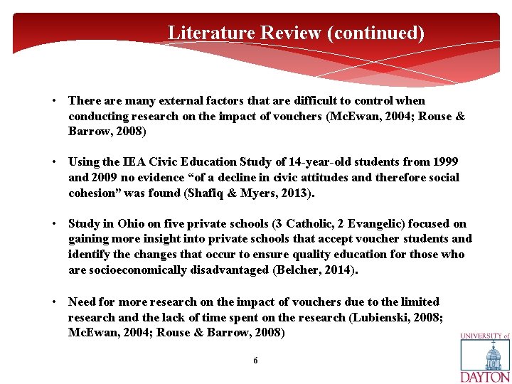 Literature Review (continued) • There are many external factors that are difficult to control