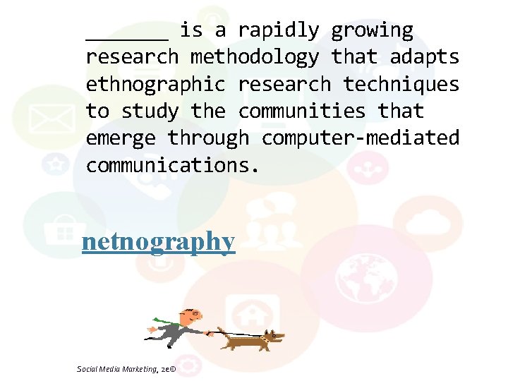 _______ is a rapidly growing research methodology that adapts ethnographic research techniques to study