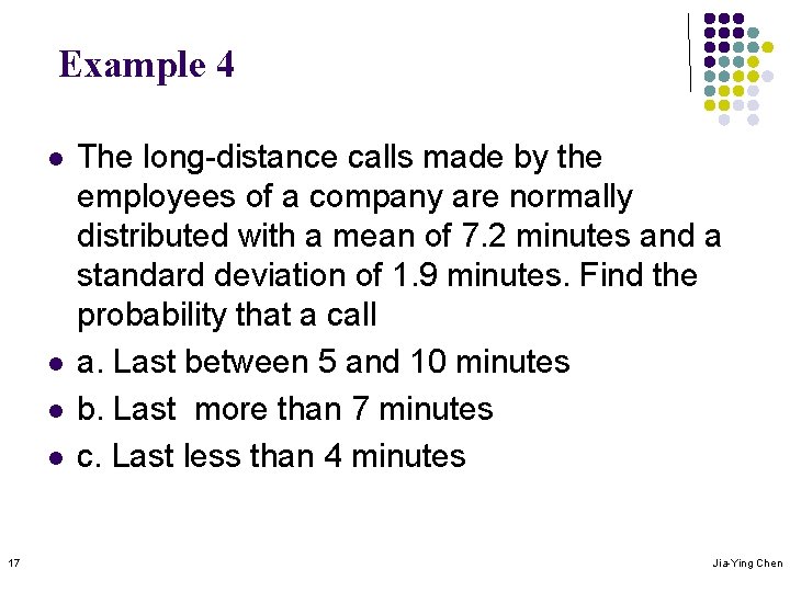 Example 4 l l 17 The long-distance calls made by the employees of a