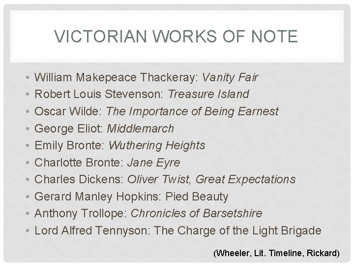 VICTORIAN WORKS OF NOTE • • • William Makepeace Thackeray: Vanity Fair Robert Louis