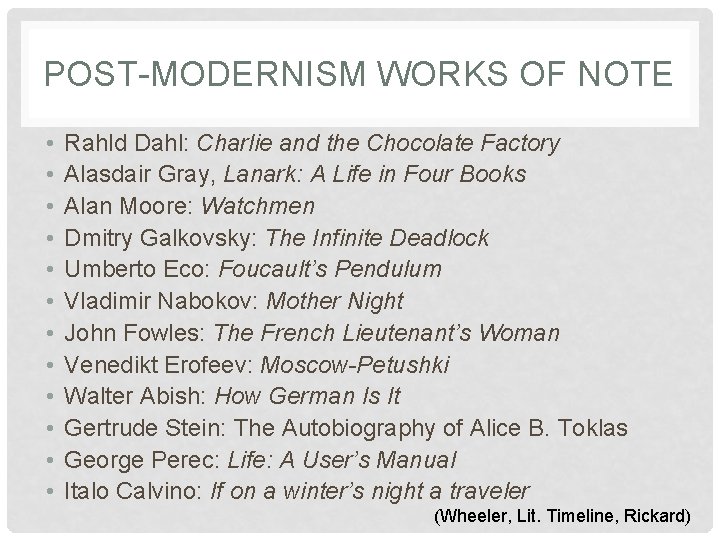 POST-MODERNISM WORKS OF NOTE • • • Rahld Dahl: Charlie and the Chocolate Factory