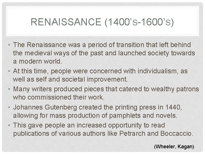 RENAISSANCE (1400’S-1600’S) • The Renaissance was a period of transition that left behind the