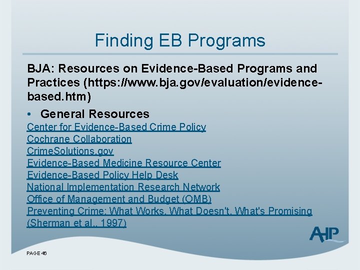 Finding EB Programs BJA: Resources on Evidence-Based Programs and Practices (https: //www. bja. gov/evaluation/evidencebased.