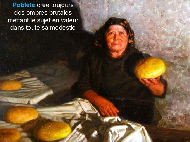 Poblete crée toujours des ombres brutales mettant le sujet en valeur dans toute sa