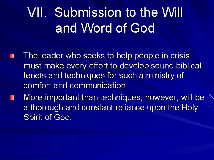 VII. Submission to the Will and Word of God The leader who seeks to