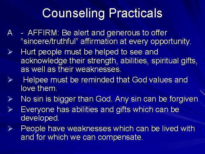 Counseling Practicals A Ø Ø Ø - AFFIRM: Be alert and generous to offer