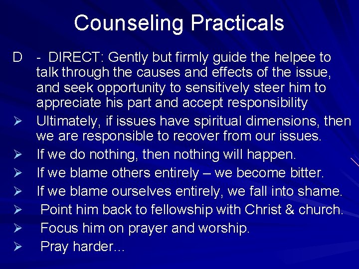 Counseling Practicals D - DIRECT: Gently but firmly guide the helpee to talk through