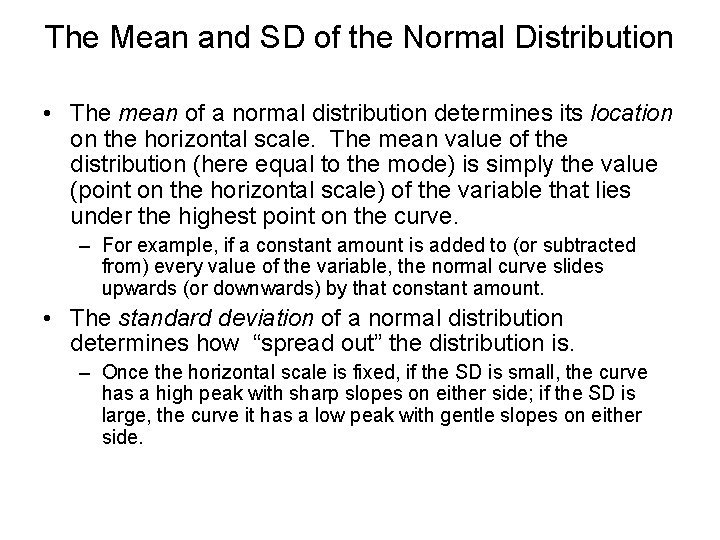 The Mean and SD of the Normal Distribution • The mean of a normal The Mean and SD of the Normal Distribution • The mean of a normal