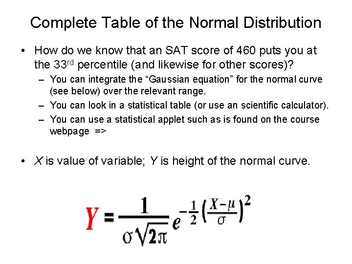 Complete Table of the Normal Distribution • How do we know that an SAT