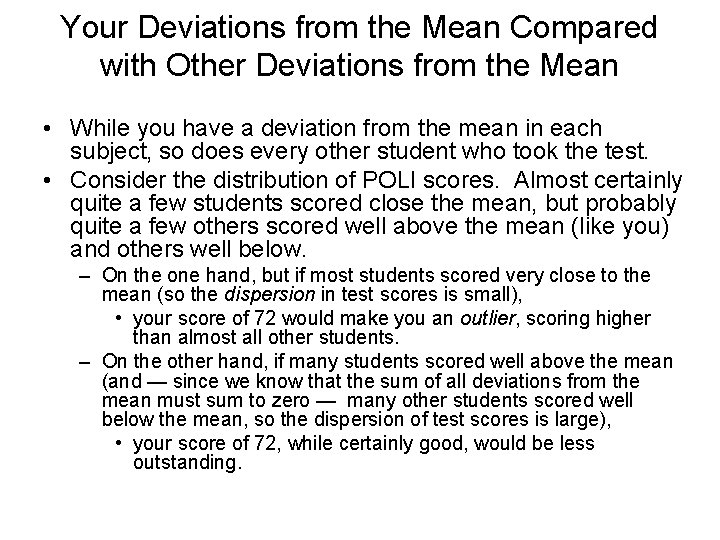 Your Deviations from the Mean Compared with Other Deviations from the Mean • While