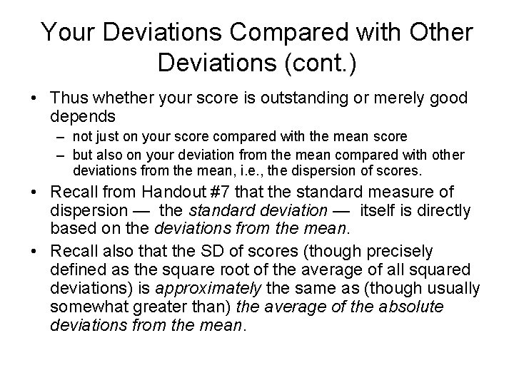 Your Deviations Compared with Other Deviations (cont. ) • Thus whether your score is