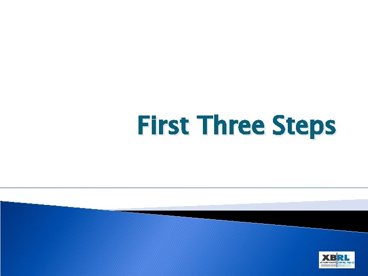 First Three Steps 