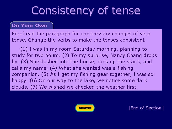 Consistency of tense On Your Own Proofread the paragraph for unnecessary changes of verb