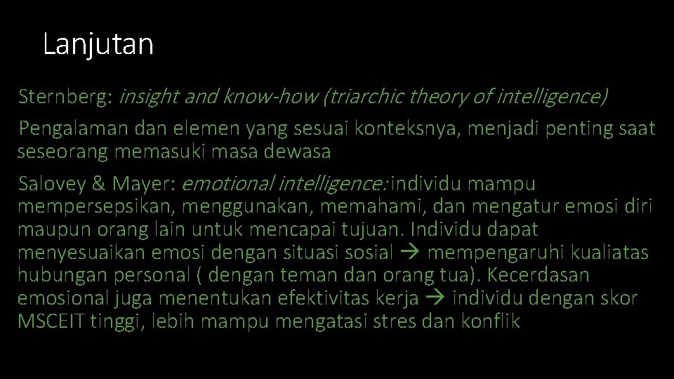 Lanjutan Sternberg: insight and know-how (triarchic theory of intelligence) Pengalaman dan elemen yang sesuai
