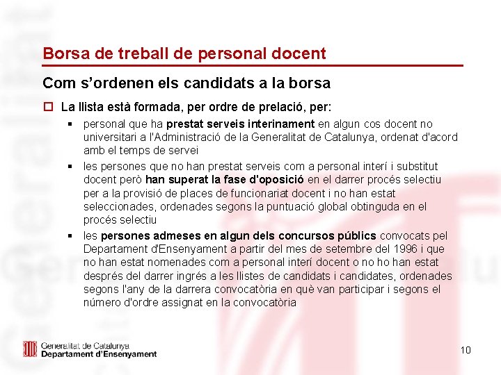 Borsa de treball de personal docent Com s’ordenen els candidats a la borsa o Borsa de treball de personal docent Com s’ordenen els candidats a la borsa o