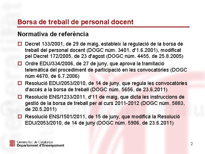 Borsa de treball de personal docent Normativa de referència o Decret 133/2001, de 29