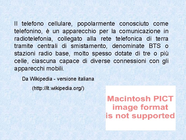 Il telefono cellulare, popolarmente conosciuto come telefonino, è un apparecchio per la comunicazione in