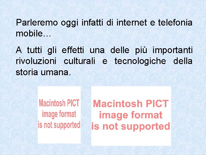 Parleremo oggi infatti di internet e telefonia mobile… A tutti gli effetti una delle