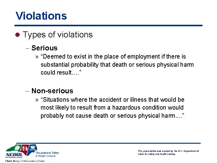Violations l Types of violations - Serious » “Deemed to exist in the place