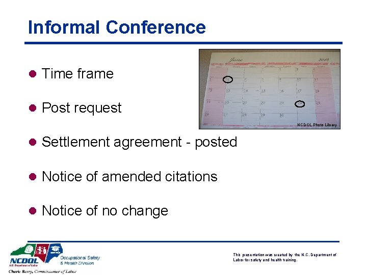 Informal Conference l Time frame l Post request NCDOL Photo Library l Settlement agreement