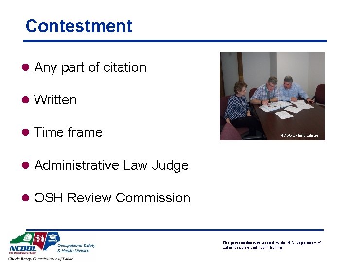 Contestment l Any part of citation l Written l Time frame NCDOL Photo Library
