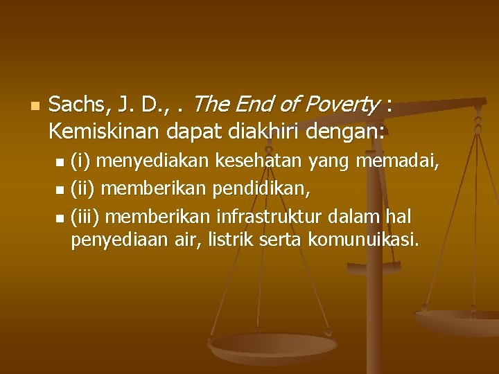 n Sachs, J. D. , . The End of Poverty : Kemiskinan dapat diakhiri