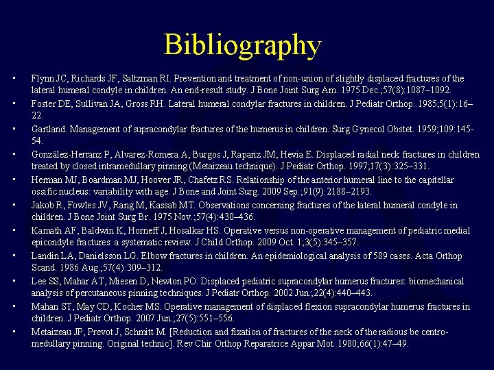 Bibliography • • • Flynn JC, Richards JF, Saltzman RI. Prevention and treatment of Bibliography • • • Flynn JC, Richards JF, Saltzman RI. Prevention and treatment of
