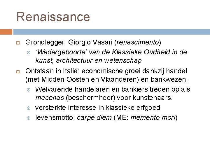 Renaissance Grondlegger: Giorgio Vasari (renascimento) ‘Wedergeboorte’ van de Klassieke Oudheid in de kunst, architectuur