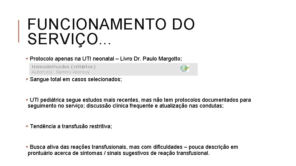 FUNCIONAMENTO DO SERVIÇO. . . § Protocolo apenas na UTI neonatal – Livro Dr.